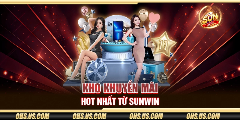 Kho khuyến mãi hot nhất từ Sunwin